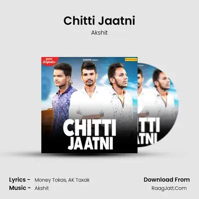 Chitti Jaatni MP3 Song by Akshit Cover