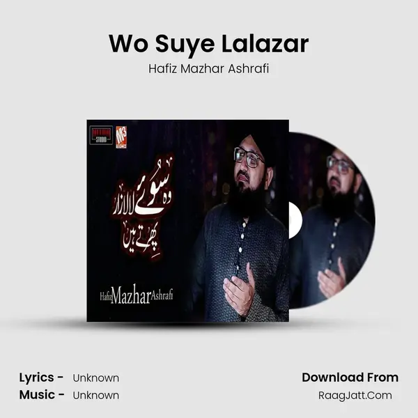 Wo Suye Lalazar MP3 Song by Hafiz Mazhar Ashrafi Cover