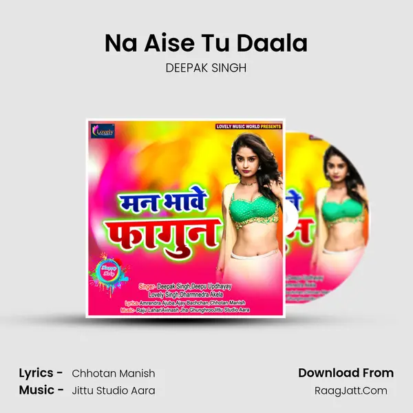 Na Aise Tu Daala MP3 Song by DEEPAK SINGH Cover