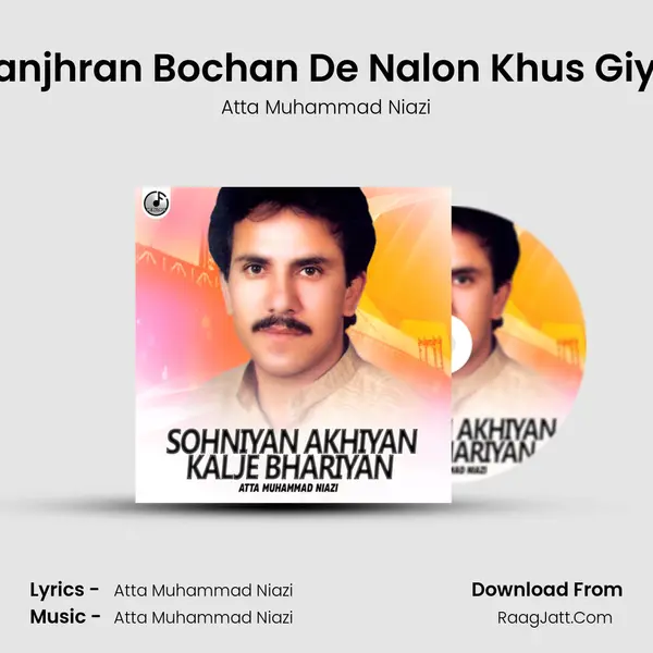 Jhanjhran Bochan De Nalon Khus Giyan MP3 Song by Atta Muhammad Niazi Cover