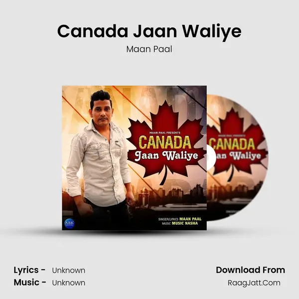 Canada Jaan Waliye MP3 Song by Maan Paal Cover