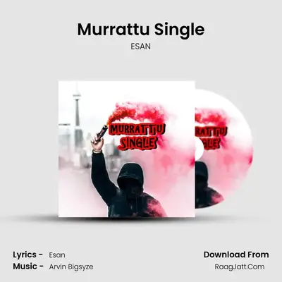 Murrattu Single - ESAN