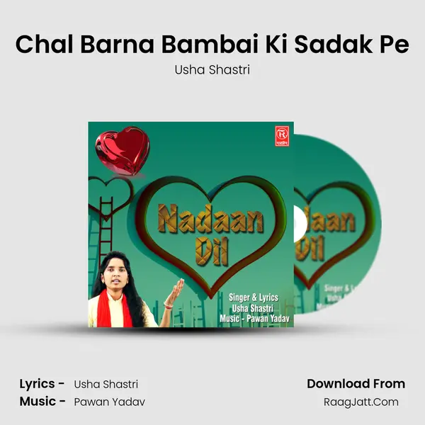 Chal Barna Bambai Ki Sadak Pe MP3 Song by Usha Shastri Cover