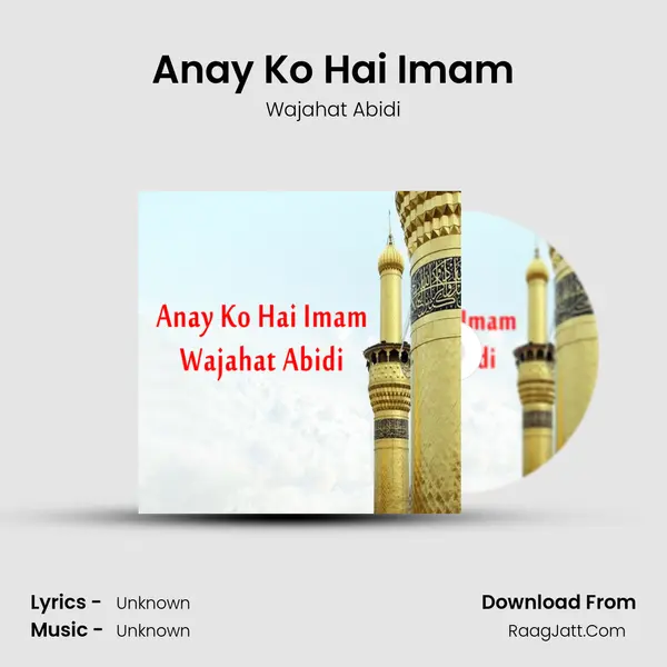 Anay Ko Hai Imam - Single - Wajahat Abidi