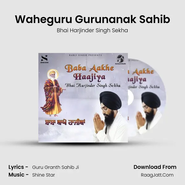 Waheguru Gurunanak Sahib MP3 Song by Bhai Harjinder Singh Sekha Cover