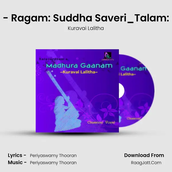 Thaye Thripura - Ragam: Suddha Saveri_Talam: Khanda Chapu MP3 Song by Kuravai Lalitha Cover