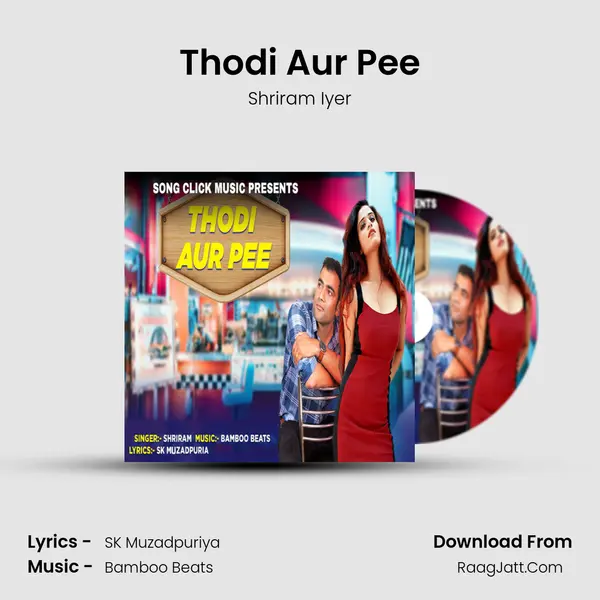 Thodi Aur Pee - Shriram Iyer
