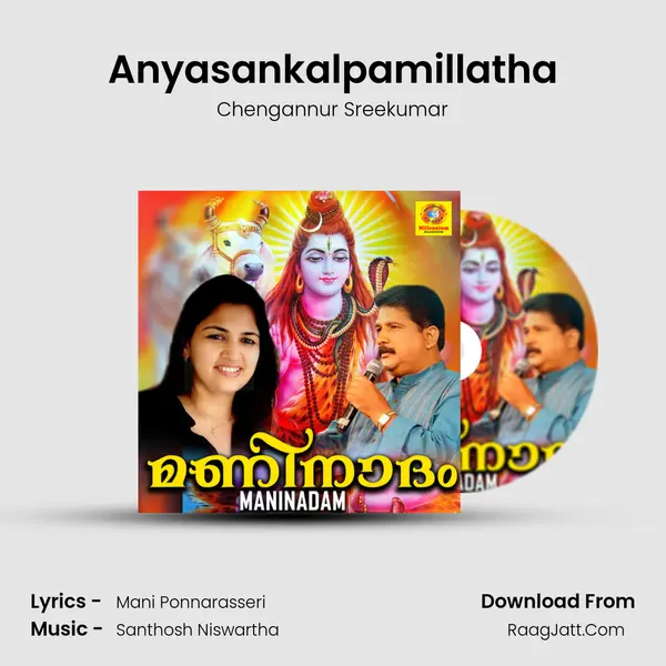 Anyasankalpamillatha MP3 Song by Chengannur Sreekumar Cover