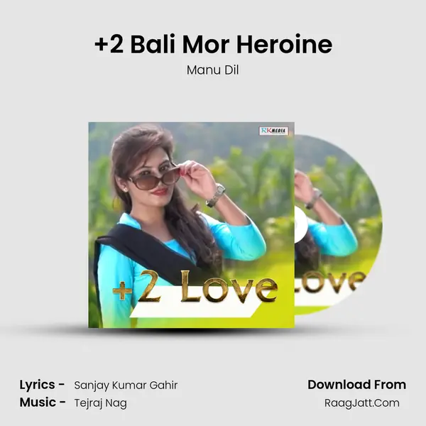 +2 Bali Mor Heroine MP3 Song by Manu Dil Cover