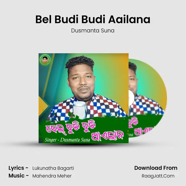 Bel Budi Budi Aailana - Dusmanta Suna
