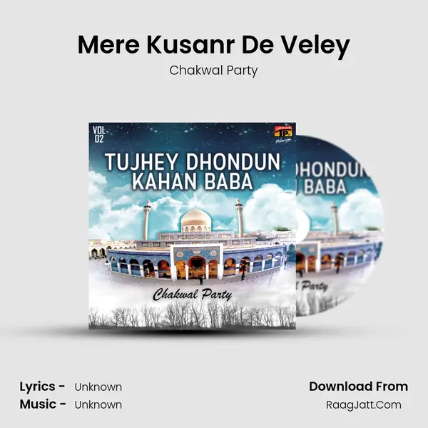 Mere Kusanr De Veley MP3 Song by Chakwal Party Cover