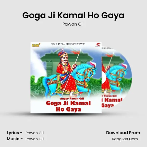 Goga Ji Kamal Ho Gaya - Pawan Gill