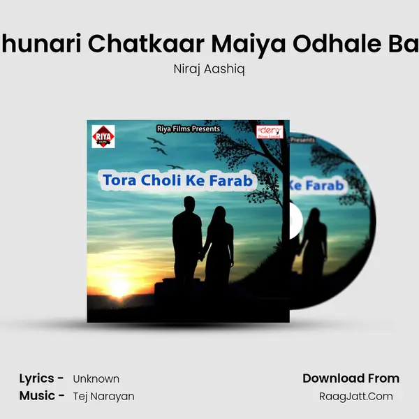 Chunari Chatkaar Maiya Odhale Bari MP3 Song by Niraj Aashiq Cover