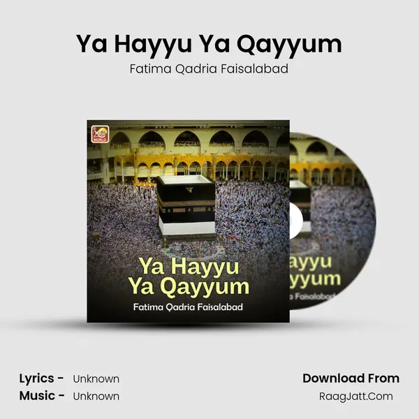 Ya Hayyu Ya Qayyum MP3 Song by Fatima Qadria Faisalabad Cover