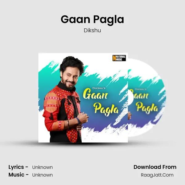 Gaan Pagla - Single - Dikshu