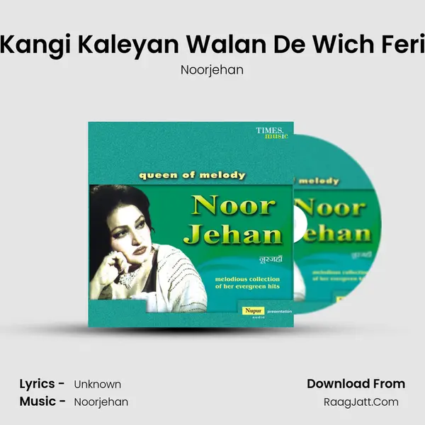 Kangi Kaleyan Walan De Wich Feri MP3 Song by Noorjehan Cover