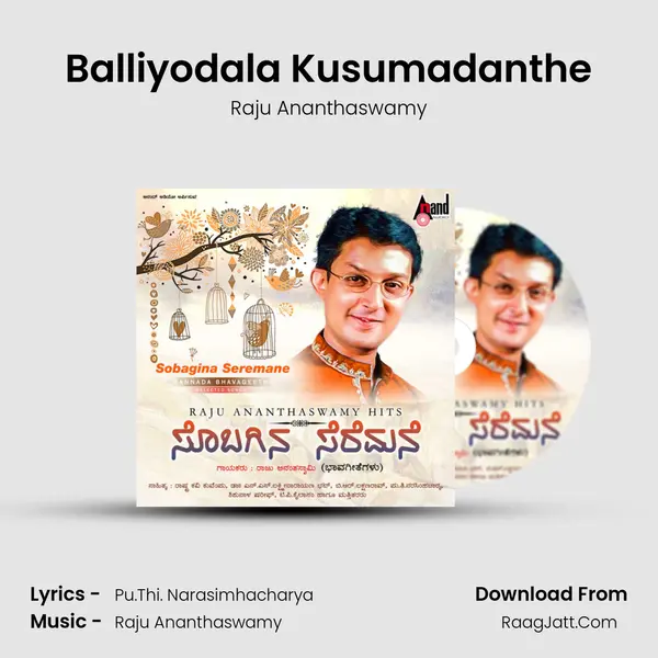 Balliyodala Kusumadanthe MP3 Song by Raju Ananthaswamy Cover