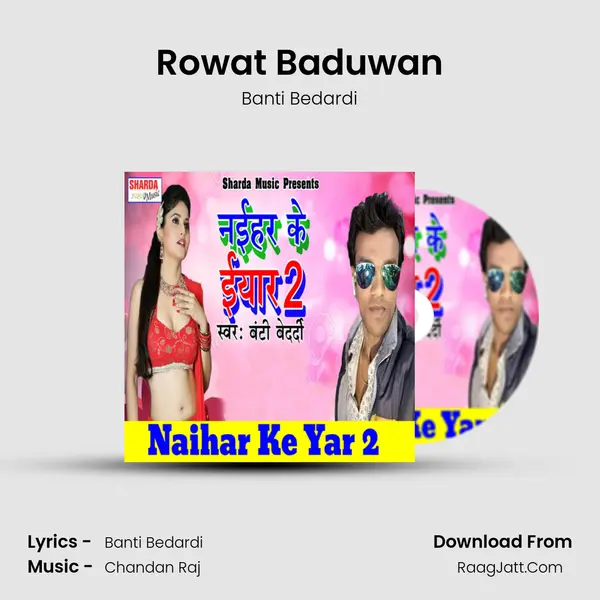 Rowat Baduwan MP3 Song by Banti Bedardi Cover
