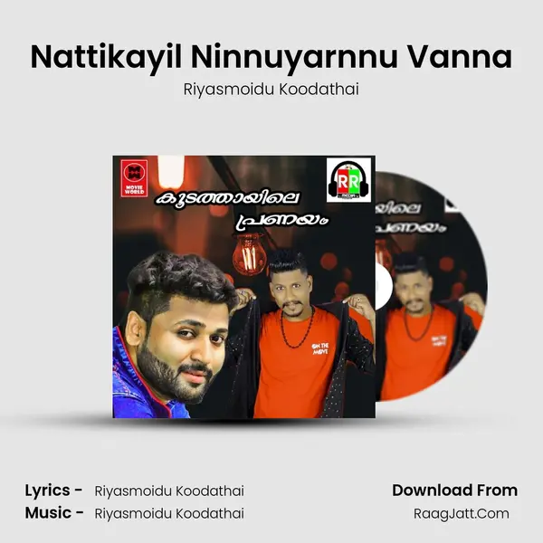 Nattikayil Ninnuyarnnu Vanna MP3 Song by Riyasmoidu Koodathai Cover