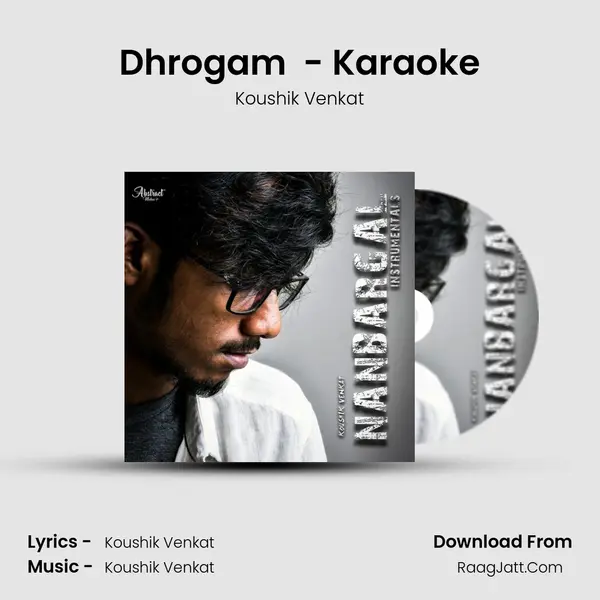 Dhrogam (Intro) - Karaoke MP3 Song by Koushik Venkat Cover