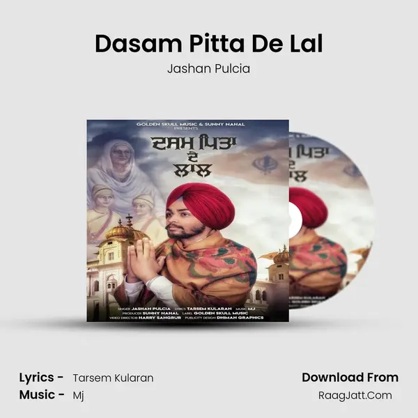 Dasam Pitta De Lal - Jashan Pulcia