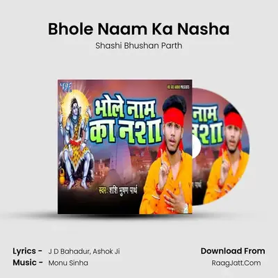 Bhole Naam Ka Nasha MP3 Song by Shashi Bhushan Parth Cover