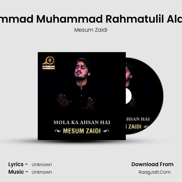 Muhammad Muhammad Rahmatulil Alameen MP3 Song by Mesum Zaidi Cover