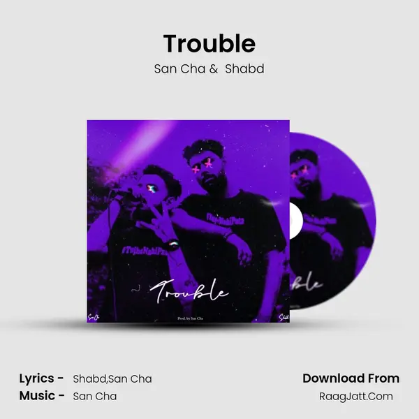 Trouble MP3 Song by San Cha Cover
