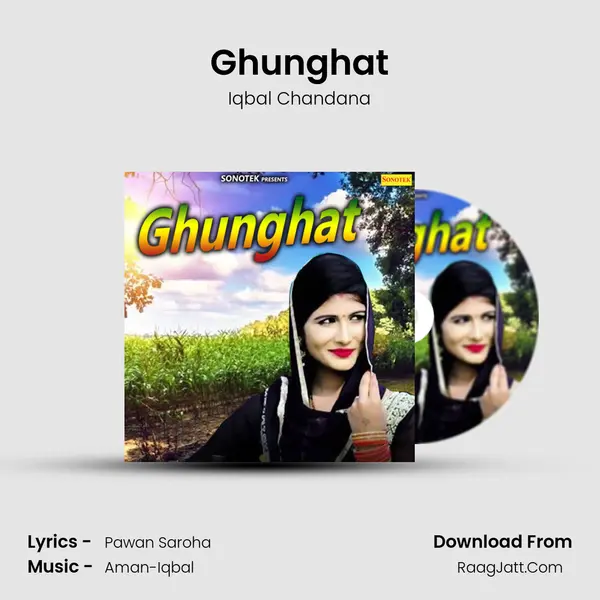 Ghunghat - Iqbal Chandana