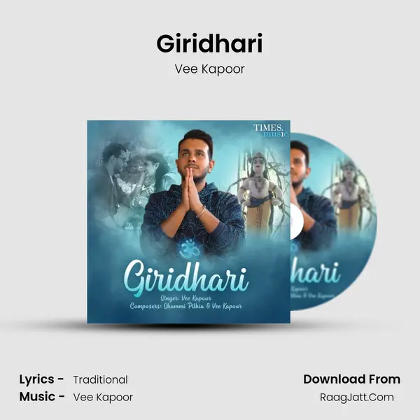 Giridhari MP3 Song by Vee Kapoor Cover