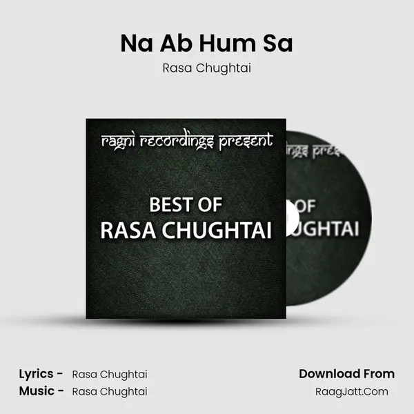 Na Ab Hum Sa MP3 Song by Rasa Chughtai Cover