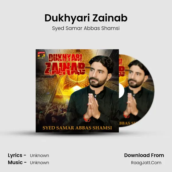 Dukhyari Zainab - Single - Syed Samar Abbas Shamsi