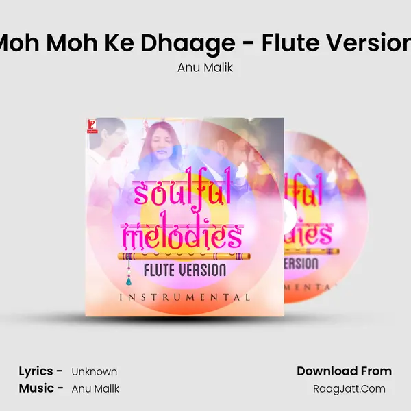 Moh Moh Ke Dhaage - Flute Version (Instrumental) MP3 Song by Anu Malik Cover