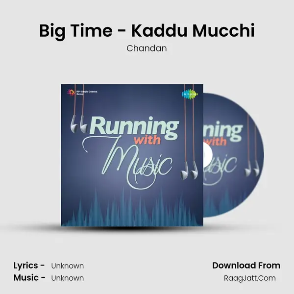 Big Time - Kaddu Mucchi MP3 Song by Chandan Cover