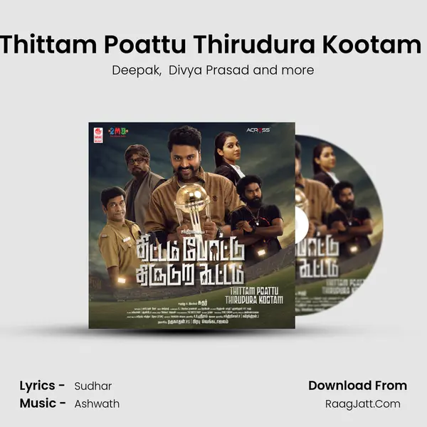 Thittam Poattu Thirudura Kootam (Title Song) MP3 Song by Deepak Cover