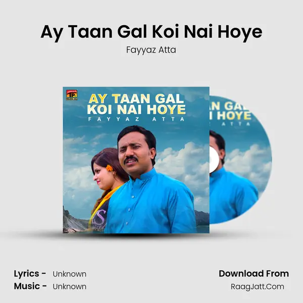 Ay Taan Gal Koi Nai Hoye mp3 song