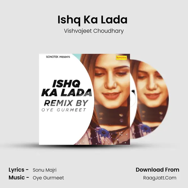 Ishq Ka Lada (Remix By Oye Gurmeet) MP3 Song by Vishvajeet Choudhary Cover