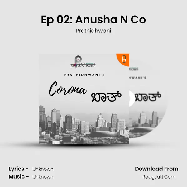 Ep 02: Anusha N Co mp3 song