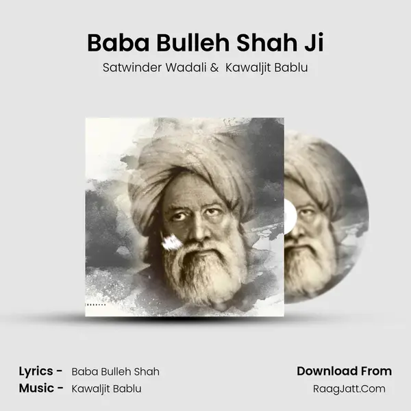 Baba Bulleh Shah Ji MP3 Song by Satwinder Wadali Cover