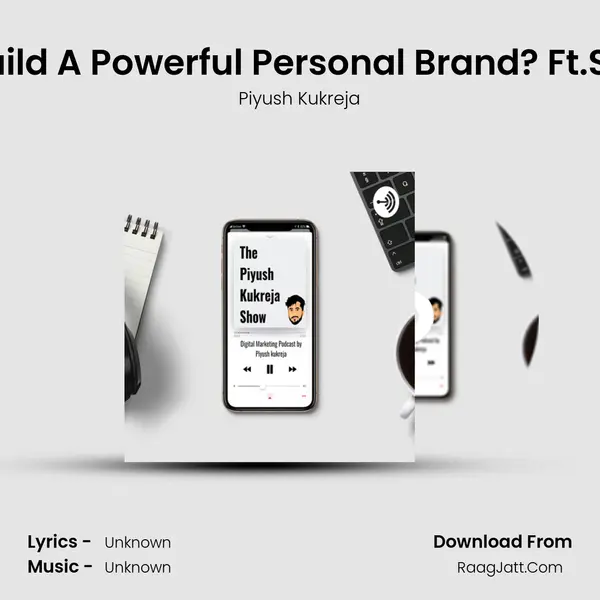 How To Build A Powerful Personal Brand? Ft.Sorav Jain MP3 Song by Piyush Kukreja Cover