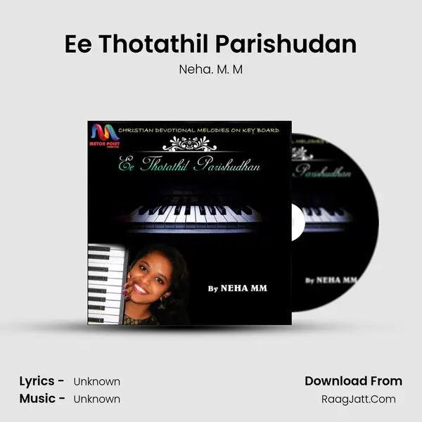 Ee Thotathil Parishudan - Single - Neha. M. M