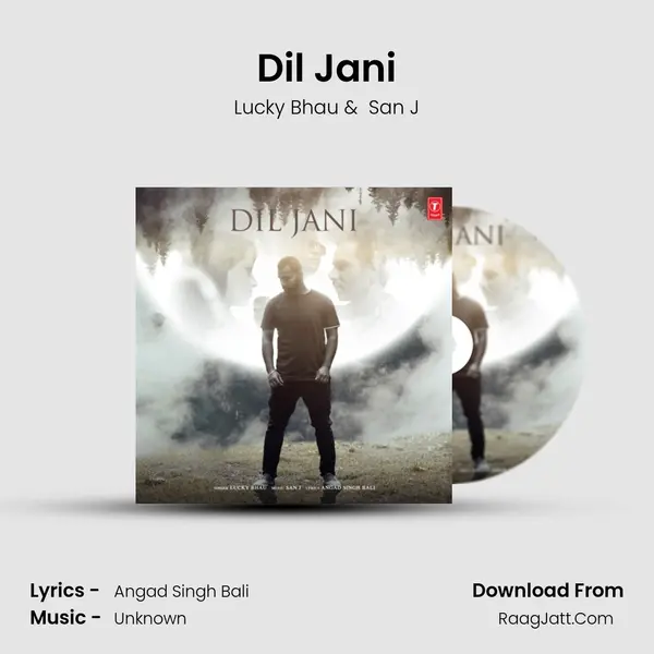 Dil Jani - Lucky Bhau
