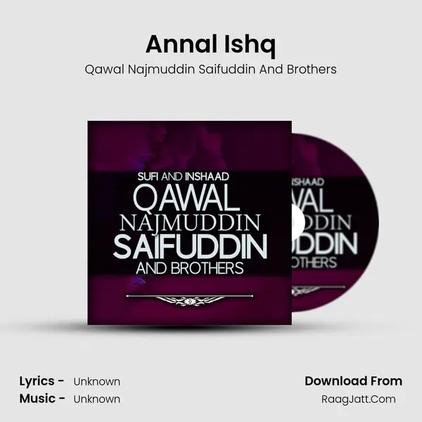 Annal Ishq MP3 Song by Qawal Najmuddin Saifuddin And Brothers Cover