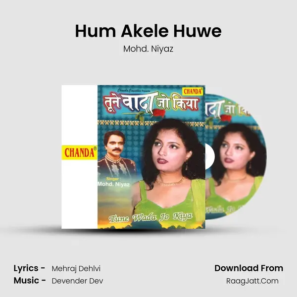 Hum Akele Huwe MP3 Song by Mohd. Niyaz Cover