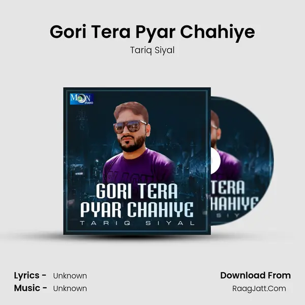 Gori Tera Pyar Chahiye MP3 Song by Tariq Siyal Cover