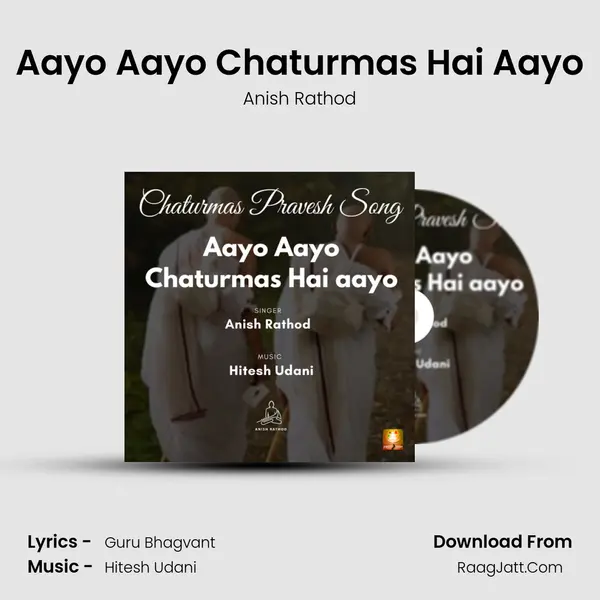 Aayo Aayo Chaturmas Hai Aayo MP3 Song by Anish Rathod Cover