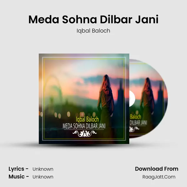 Meda Sohna Dilbar Jani MP3 Song by Iqbal Baloch Cover