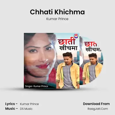 Chhati Khichma - Kumar Prince