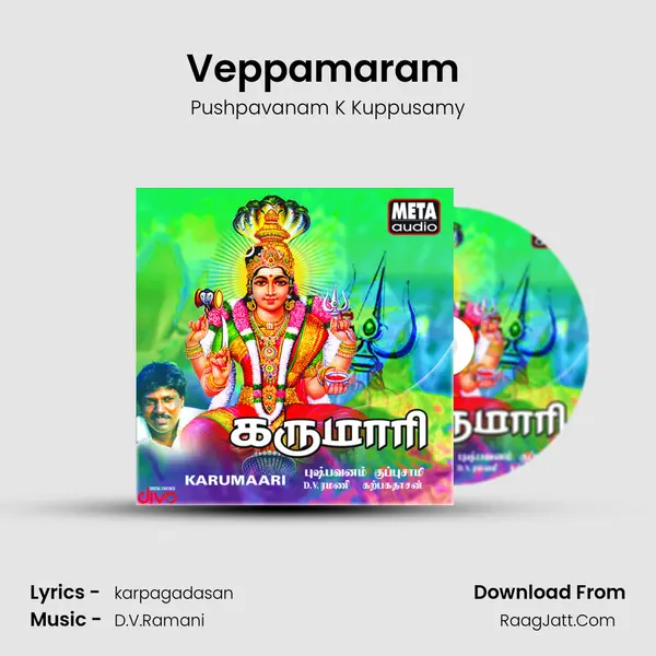 Veppamaram (Version 1) MP3 Song by Pushpavanam K Kuppusamy Cover
