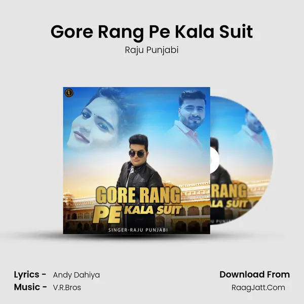 Gore Rang Pe Kala Suit - Raju Punjabi